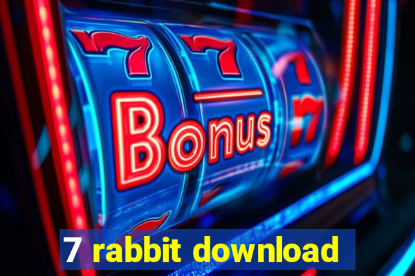 7 rabbit download